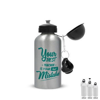 Your best teacher is your last mistake, Metallic water jug, Silver, aluminum 500ml