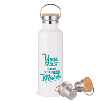 Your best teacher is your last mistake, Stainless steel White with wooden lid (bamboo), double wall, 750ml