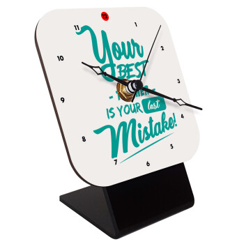 Your best teacher is your last mistake, Quartz Wooden table clock with hands (10cm)