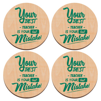 Your best teacher is your last mistake, ΣΕΤ x4 Σουβέρ ξύλινα στρογγυλά plywood (9cm)