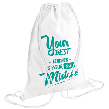 Your best teacher is your last mistake, Backpack pouch GYMBAG white (28x40cm)