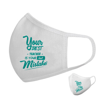 Your best teacher is your last mistake, Μάσκα υφασμάτινη υψηλής άνεσης παιδική (Δώρο πλαστική θήκη)