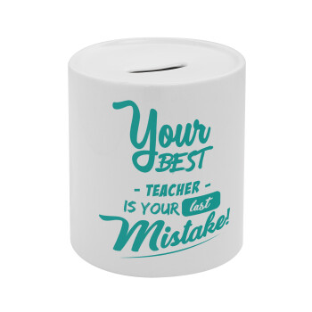 Your best teacher is your last mistake, Κουμπαράς πορσελάνης με τάπα