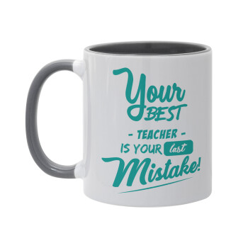 Your best teacher is your last mistake, Κούπα χρωματιστή γκρι, κεραμική, 330ml