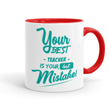 Your best teacher is your last mistake, Mug colored red, ceramic, 330ml