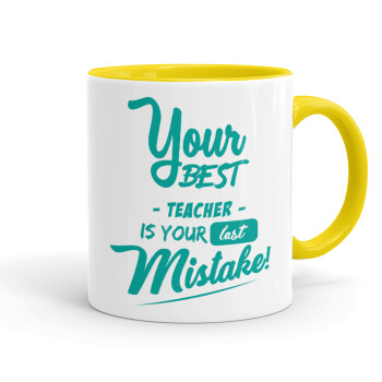 Your best teacher is your last mistake, Mug colored yellow, ceramic, 330ml