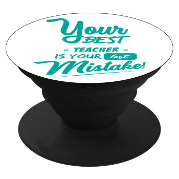 Your best teacher is your last mistake, Phone Holders Stand  Black Hand-held Mobile Phone Holder