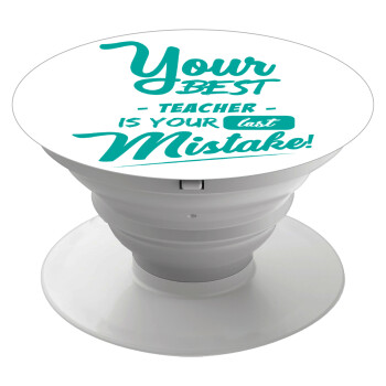 Your best teacher is your last mistake, Phone Holders Stand  White Hand-held Mobile Phone Holder