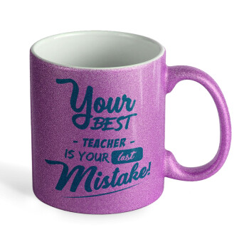 Your best teacher is your last mistake, Κούπα Μωβ Glitter που γυαλίζει, κεραμική, 330ml