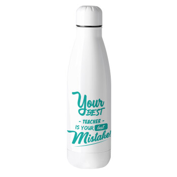 Your best teacher is your last mistake, Metal mug thermos (Stainless steel), 500ml