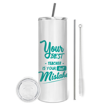 Your best teacher is your last mistake, Tumbler stainless steel 600ml, with metal straw & cleaning brush