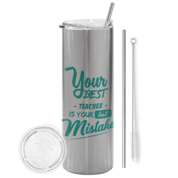 Your best teacher is your last mistake, Eco friendly stainless steel Silver tumbler 600ml, with metal straw & cleaning brush