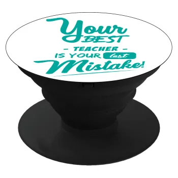 Your best teacher is your last mistake, Phone Holders Stand  Black Hand-held Mobile Phone Holder