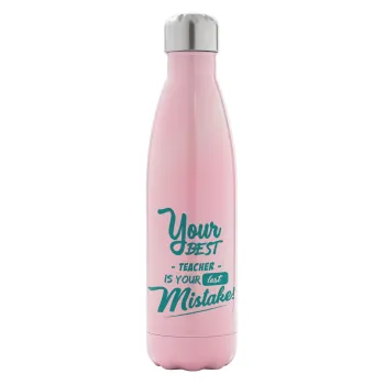 Your best teacher is your last mistake, Metal mug thermos Pink Iridiscent (Stainless steel), double wall, 500ml