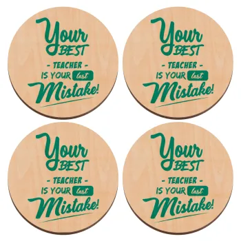 Your best teacher is your last mistake, ΣΕΤ x4 Σουβέρ ξύλινα στρογγυλά plywood (9cm)
