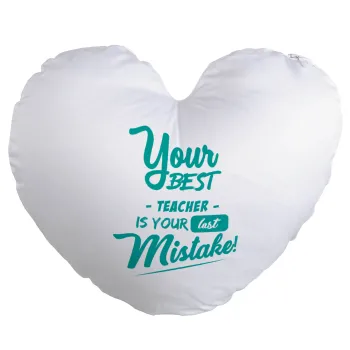 Your best teacher is your last mistake, Μαξιλάρι καναπέ καρδιά 40x40cm περιέχεται το  γέμισμα