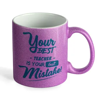 Your best teacher is your last mistake, Κούπα Μωβ Glitter που γυαλίζει, κεραμική, 330ml