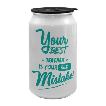 Your best teacher is your last mistake, Κούπα ταξιδιού μεταλλική με καπάκι (tin-can) 500ml