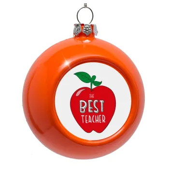 Best teacher, Orange Christmas tree ornament bauble 8cm