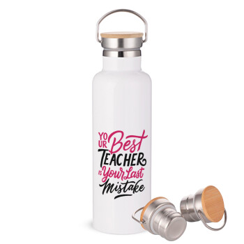 Typography quotes your best teacher is your last mistake, Stainless steel White with wooden lid (bamboo), double wall, 750ml