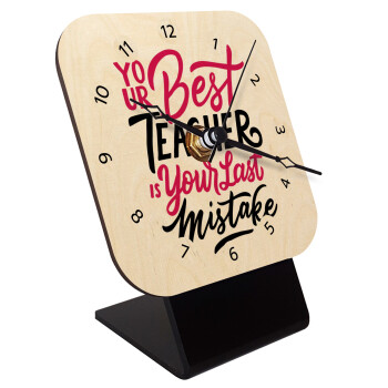 Typography quotes your best teacher is your last mistake, Επιτραπέζιο ρολόι σε φυσικό ξύλο (10cm)