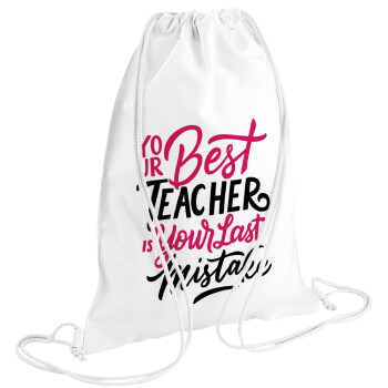 Typography quotes your best teacher is your last mistake, Backpack pouch GYMBAG white (28x40cm)
