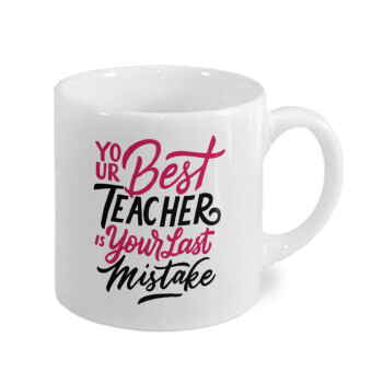 Typography quotes your best teacher is your last mistake, Κουπάκι κεραμικό, για espresso 150ml