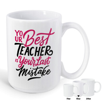 Typography quotes your best teacher is your last mistake, Κούπα Mega, κεραμική, 450ml