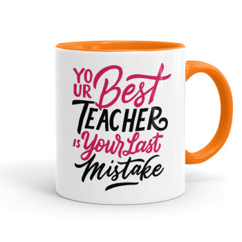 Typography quotes your best teacher is your last mistake, Mug colored orange, ceramic, 330ml