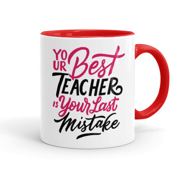 Typography quotes your best teacher is your last mistake, Mug colored red, ceramic, 330ml
