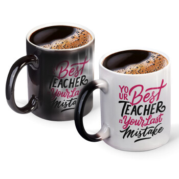 Typography quotes your best teacher is your last mistake, Color changing magic Mug, ceramic, 330ml when adding hot liquid inside, the black colour desappears (1 pcs)