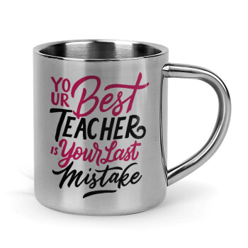 Typography quotes your best teacher is your last mistake, Κούπα Ανοξείδωτη διπλού τοιχώματος 300ml
