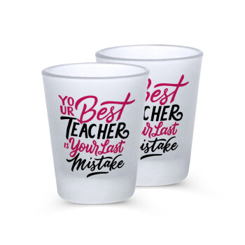 Typography quotes your best teacher is your last mistake, Σφηνοπότηρα γυάλινα 45ml του πάγου (2 τεμάχια)