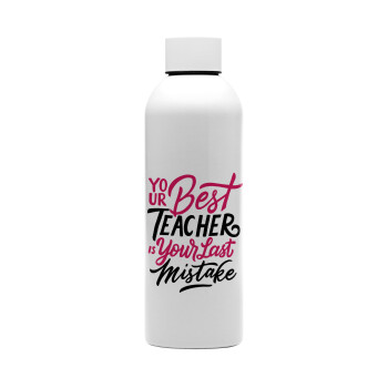 Typography quotes your best teacher is your last mistake, Μεταλλικό παγούρι νερού, 304 Stainless Steel 800ml