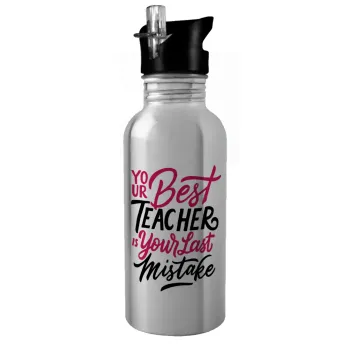Typography quotes your best teacher is your last mistake, Water bottle Silver with straw, stainless steel 600ml