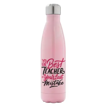 Typography quotes your best teacher is your last mistake, Metal mug thermos Pink Iridiscent (Stainless steel), double wall, 500ml