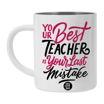 Typography quotes your best teacher is your last mistake, Λευκή Ανοξείδωτη Μεταλλική Κούπα 450ml - Διπλού Τοιχώματος 