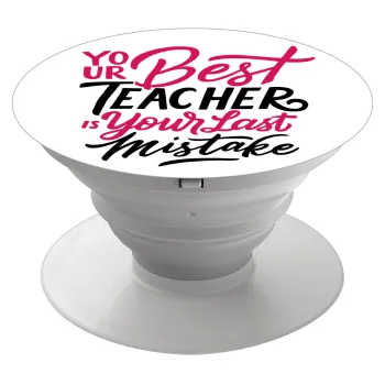 Typography quotes your best teacher is your last mistake, Phone Holders Stand  Λευκό Βάση Στήριξης Κινητού στο Χέρι
