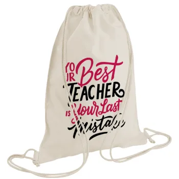 Typography quotes your best teacher is your last mistake, Τσάντα πλάτης πουγκί GYMBAG natural (28x40cm)
