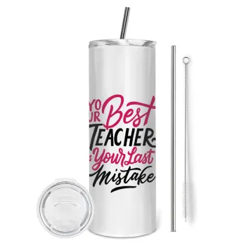 Typography quotes your best teacher is your last mistake, Tumbler stainless steel 600ml, with metal straw & cleaning brush