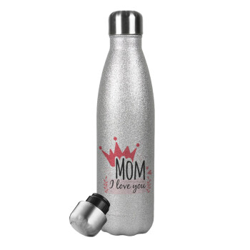 Mother's day I Love you Mom, Μεταλλικό παγούρι θερμός Glitter Aσημένιο (Stainless steel), διπλού τοιχώματος, 500ml