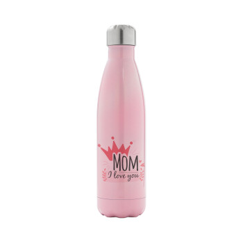 Mother's day I Love you Mom, Metal mug thermos Pink Iridiscent (Stainless steel), double wall, 500ml