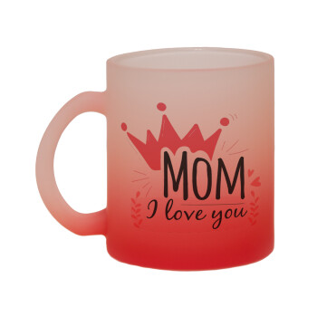 Mother's day I Love you Mom, Κούπα γυάλινη δίχρωμη με βάση το κόκκινο ματ, 330ml