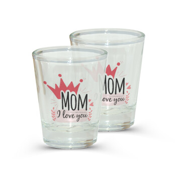 Mother's day I Love you Mom, Σφηνοπότηρα γυάλινα 45ml διάφανα (2 τεμάχια)