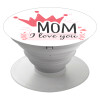 Mother's day I Love you Mom, Pop Socket Λευκό Βάση Στήριξης Κινητού στο Χέρι