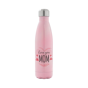 Mother's day I Love you Mom heart, Metal mug thermos Pink Iridiscent (Stainless steel), double wall, 500ml