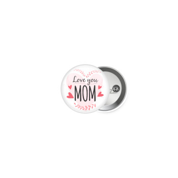 Mother's day I Love you Mom heart, Κονκάρδα παραμάνα 2.5cm