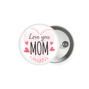 Mother's day I Love you Mom heart, Κονκάρδα παραμάνα 5.9cm
