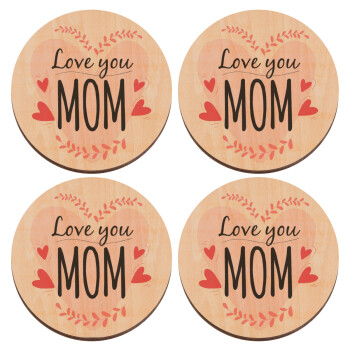 Mother's day I Love you Mom heart, ΣΕΤ x4 Σουβέρ ξύλινα στρογγυλά plywood (9cm)