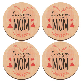 Mother's day I Love you Mom heart, ΣΕΤ x4 Σουβέρ ξύλινα στρογγυλά plywood (9cm)